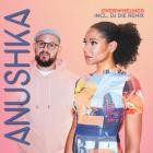 Anushka & DJ Die - Overwhelmed
