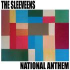 The Sleeveens - National Anthem