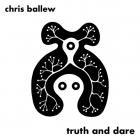 Chris Ballew - - Truth And Dare  