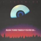 J Scienide - Blink 3 Times If You're OK