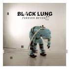 Black Lung - Forever Beyond