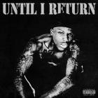 Quando Rondo - Until I Return