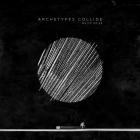 Archetypes Collide - White Noise