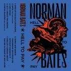 Norman Bates - HELL TO PAY