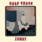 Ismay - Half Truth