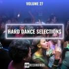 Hard Dance Selections Vol.27