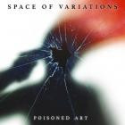 Space Of Variations - POISONED ART