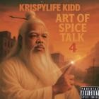 KrispyLife Kidd - Art of Spice Talk 4