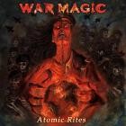 War Magic - Atomic Rites