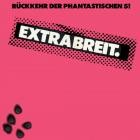 Extrabreit - Rueckkehr der phantastischen 5! (Remastered 2025)