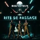 Big Sun - Rite De Passage