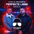 K-Fly x Mr Poetik - Perfekte Liebe (Martinbepunkt REMIX)