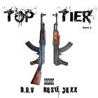 D O V & Ruste Juxx - Top Tier Part 1
