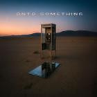 Senses - Onto Something