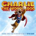 Bryan Adams - - Charlie The Wonderdog (Original Songs From The Motion Picture)