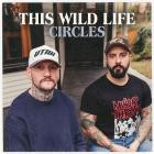 This Wild Life - Circles