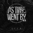 As Time Went By - S C U M 