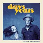Pharis & Jason Romero - These Are The Days That Turn In To Years