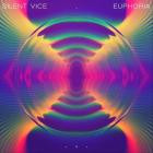 Silent Vice - Euphoria
