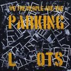 The Parking Lots - - We The People Are The Parking Lots  
