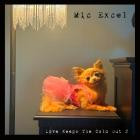 Mic Excel - Love Keeps The Cold Out 2