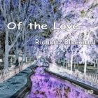 Richard Blacklund - Of the Love