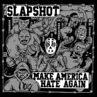 Slapshot-Make America Hate Again-24BIT-44KHZ-WEB-FLAC-2018-FLACCiD