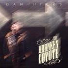 Dan Hicks - - The Drunken Coyote  
