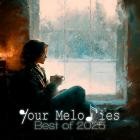 VA - The Best Releases 2025 of Your Melodies