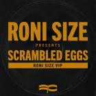 Roni Size - Scrambled Eggs VIP