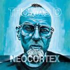 Thomas D - Neocortex