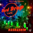 Hashashin - Hard Drop Cafe