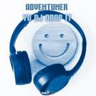 Adventuner - Yo DJ Drop It