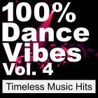 VA - 100% Dance Vibes, Vol  4 (Timeless Music Hits)