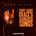 Born Allah-Sweet Daddy Graces BaddAsss Songs-WEB-2026-UVU