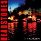 Headstones - - BURN ALL THE SHIPS  