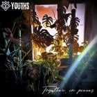 Youths - Together In Pieces