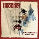Rikochet - Kinaesthesia Empathia