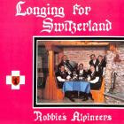 Robbie's Alpineers - Longing For Switzerland