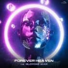 Forever Heaven - The Glowing Man