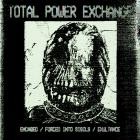 Total Power Exchange - Encased Forced Into Sigils Exultance