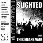 Slighted-This Means War-24BIT-48KHZ-WEB-FLAC-2023-FLACCiD