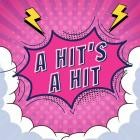 A Hit's a Hit