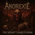 Anorexie - The Weight I Chose To Bear