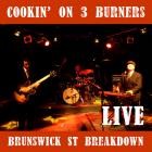 Cookin On 3 Burners - - Brunswick St  Breakdown  