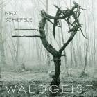 Max Schiefele - Waldgeist