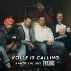 Fiasko - Koelle is calling - Karneval mit Fiasko
