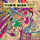 Orchestra Topica - Magic Umbu