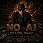 Melvin Riley - No Ai