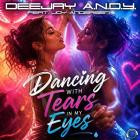 DeeJay A N D Y  feat  Joy Andersen - Dancing With Tears In My Eyes